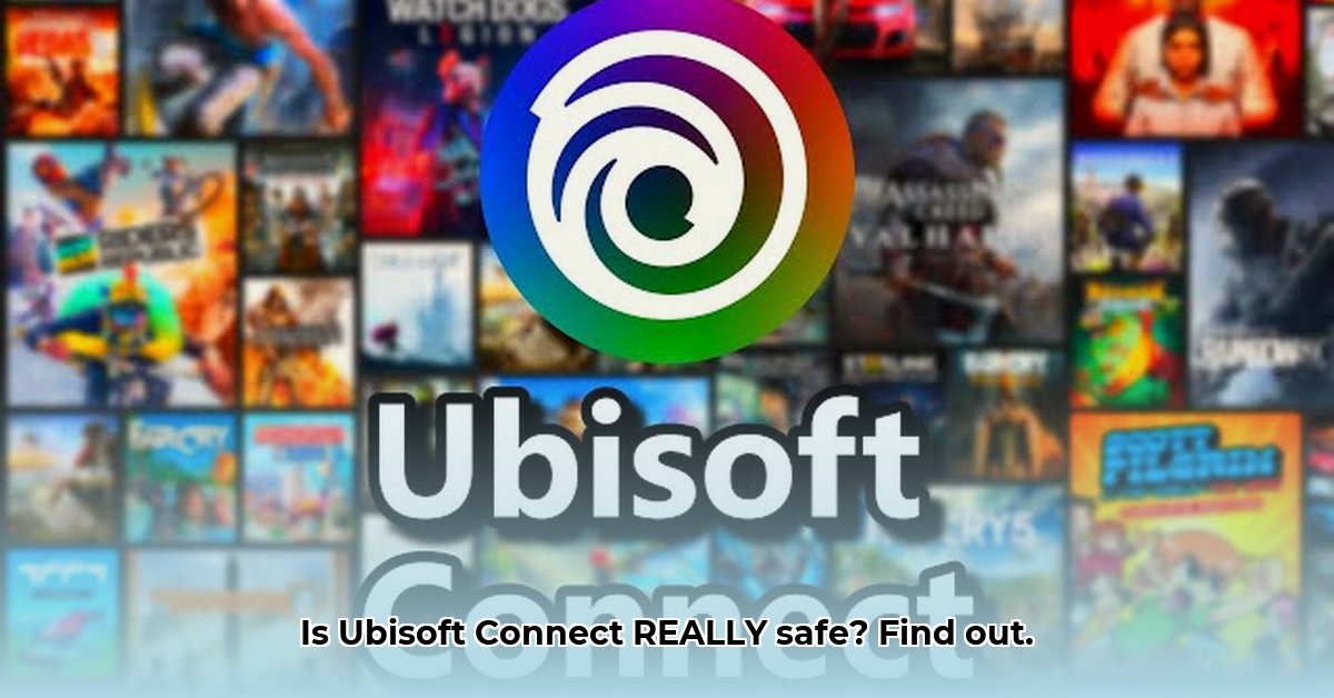 is-ubisoft-connect-safe